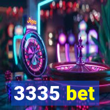 3335 bet